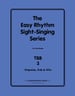 The Easy Rhythms Sight-Singing Series